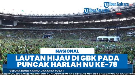 Puncak Harlah NU Ke 78 Muslimat Nahdlatul Ulama Hijaukan Stadion GBK