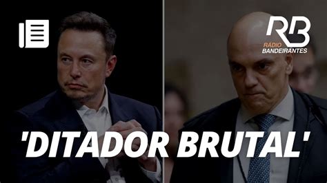 Elon Musk Chama Moraes De Ditador Brutal Bandeirantes Acontece