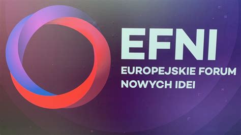 Efni Startuje Edycja Europejskiego Forum Nowych Idei W