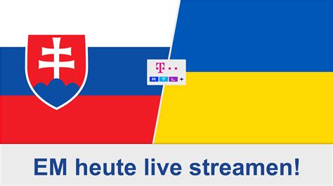 Slowakei Gegen Ukraine Live Streamen Wo Heute Live