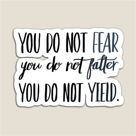 You Do Not Fear You Do Not Falter You Do Not Yield Blue Sticker By Fabledink