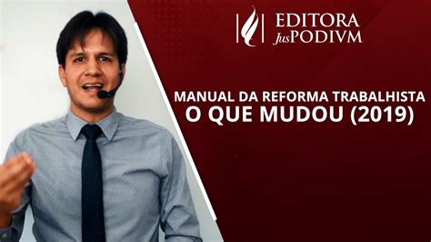 MANUAL DA REFORMA TRABALHISTA O QUE MUDOU 2019 YouTube