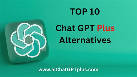 Top 10 Chat Gpt Plus Alternatives Chat Gpt Plus Login