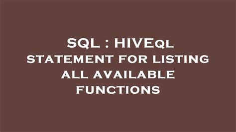 Sql Hiveql Statement For Listing All Available Functions Youtube