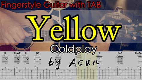 Yellow Coldplay Fingerstyle Guitar With Tabs And Lyrics Cover By Acun Youtube