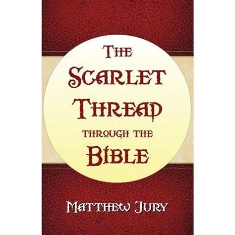 The Scarlet Thread Through The Bible - By Matthew Jury (paperback) : Target