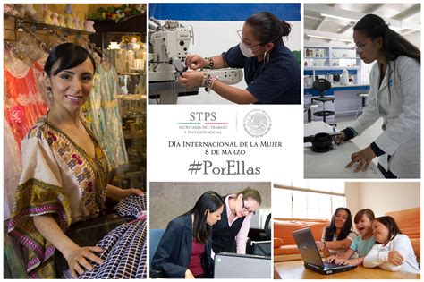 Stps Comprometida Con Mejorar Las Condiciones Laborales De Las Mujeres Mexicanas Secretaría