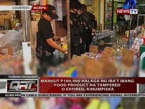 QRT Mahigit P100 000 Halaga Ng Iba T Ibang Food Product Na Tampered O