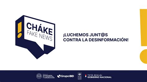 Grupo BID PNUD Y MITIC Presentan Iniciativa Chake Fake News