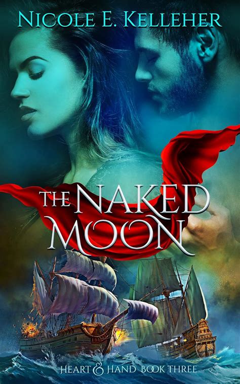 Amazon The Naked Moon A Steamy Enemies To Lovers Fantasy Romance Heart Hand Series