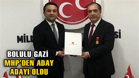 BOLULU GAZİ MUHİTTİN ÖZEL MHPDEN ADAY ADAYI OLDU Köroğlu Gazetesi