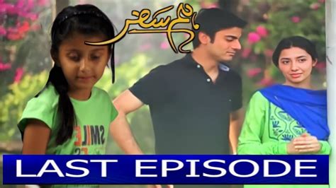 Humsafar Last Episode Humsafar Episode Review Fawad Khan