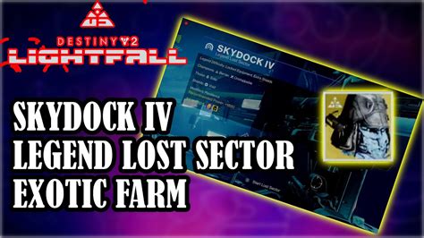 SKYDOCK IV LEGEND Lost Sector EXOTIC Farm Destiny 2 Lightfall YouTube