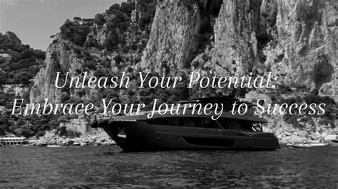 Unleash Your Potential Embrace Your Journey To Success Youtube