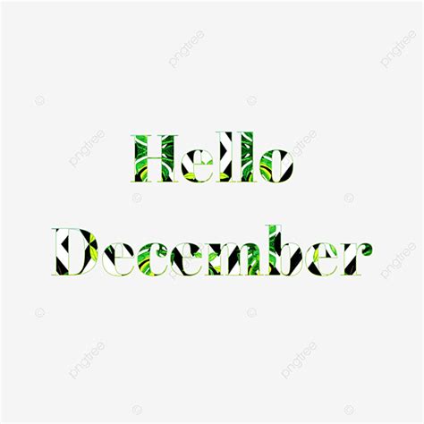 Hello December Hd Transparent Green Hello December Lettering Plants