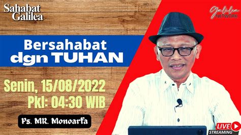 Bersahabat Dengan TUHAN Ps M Rusli Monoarfa SG 681 Senin 15 08