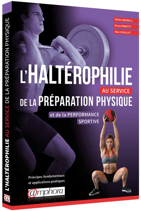 HALTÉROPHILIE AU SERVICE DE LA PRÉPARATION PHYSIQUE ET DE LA