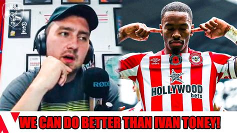 Arsenal Can Do Better Than Signing Ivan Toney Ft Lee Judges Dan