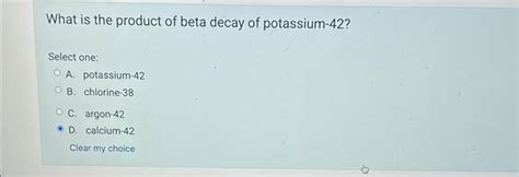 solved    product  beta decay  potassium  cheggcom