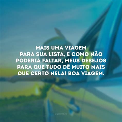 Como Escreve Boa Viagem - 60 frases de boa viagem para desejar que seja inesquecível