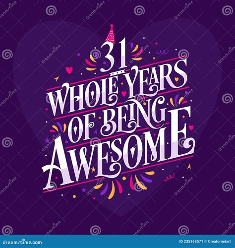 31 Whole Years Of Being Awesome 31st Birthday Celebration Lettering