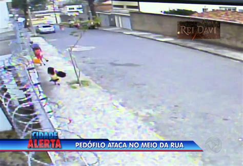 Câmera Flagra Pedófilo Minutos Antes De Abusar Criança De Dez Anos Fotos R7 Cidade Alerta