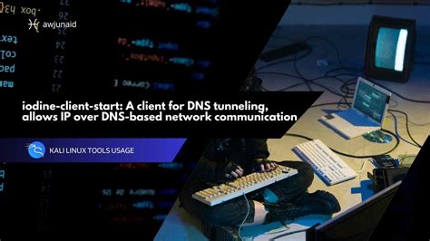 iodine-client-start: A client for DNS tunneling, allows IP over DNS ...