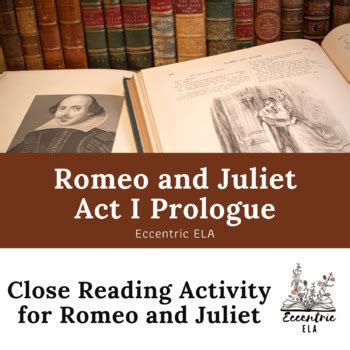 Romeo And Juliet Act 1 Prologue Close Reading Activity By Eccentric ELA