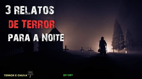 Historias De Terror Ao Som De Chuva Ep Relatos De Terror Para A