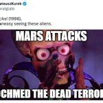 Mars Attacks Meme Generator - Imgflip