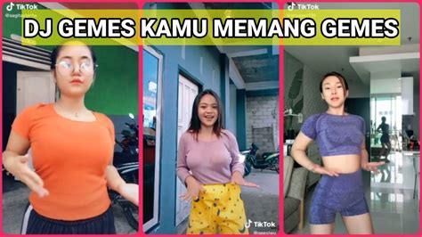 DJ GEMES KAMU MEMANG GEMES TIK TOK VIRAL YouTube