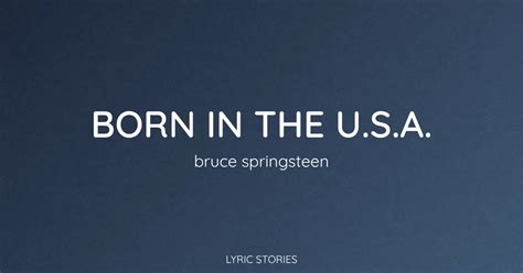 "Born in the U.S.A." Lyrics Meaning: Bruce Springsteen's Hit Song