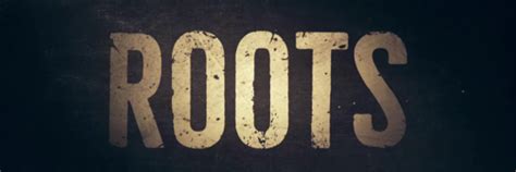 Roots Miniseries Remake Gets A Trailer And Release Date
