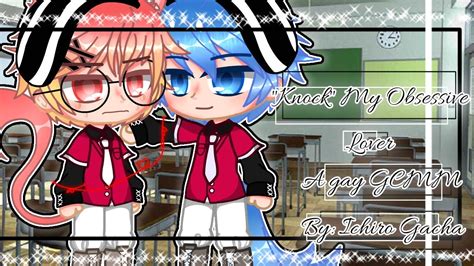 Knock My Obsessive Lover Gay GCMM Part Read Everything On Desc By Ichiro YouTube
