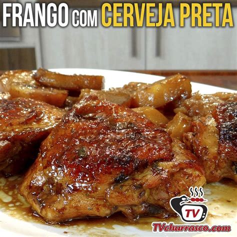 Como Fazer Frango Assado Cerveja Preta Tv Churrasco Tv