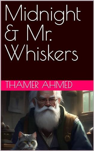 Midnight & Mr. Whiskers by THAMER AHMED | Goodreads
