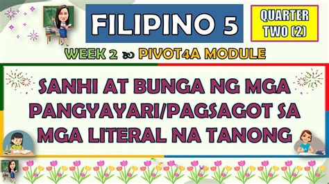 FILIPINO 5 QUARTER 2 WEEK 2 SANHI AT BUNGA NG MGA PANGYAYARI