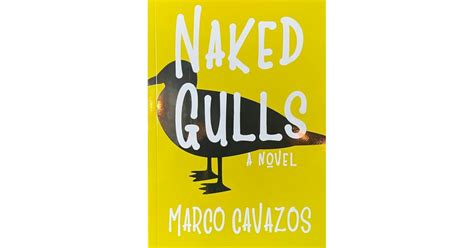 Book Giveaway For Naked Gulls By Marco Cavazos Aug Sep