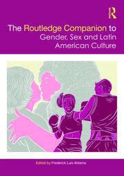 The Routledge Companion To Gender Sex And Latin American Culture S