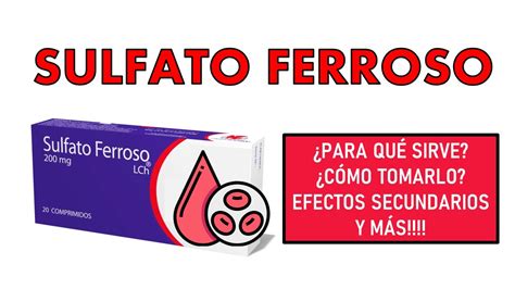 🔴 SULFATO FERROSO | PARA QUÉ SIRVE, EFECTOS SECUNDARIOS Y ...