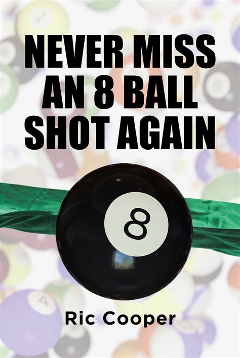 Never Miss An Eight Ball Shot Again | Page Publishing