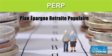 Retraite complémentaire PERP Plan d Epargne Retraite Populaire