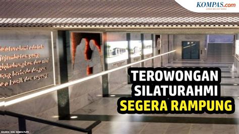 Terowongan Silaturahmi Masjid Istiqlal Gereja Katedral Rampung