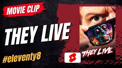 They Live 1988 Chew Bubblegum Scene Eleventy8 Youtube