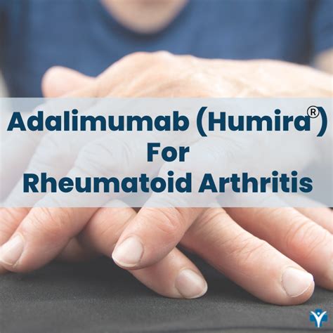 Humira (adalimumab) For Rheumatoid Arthritis