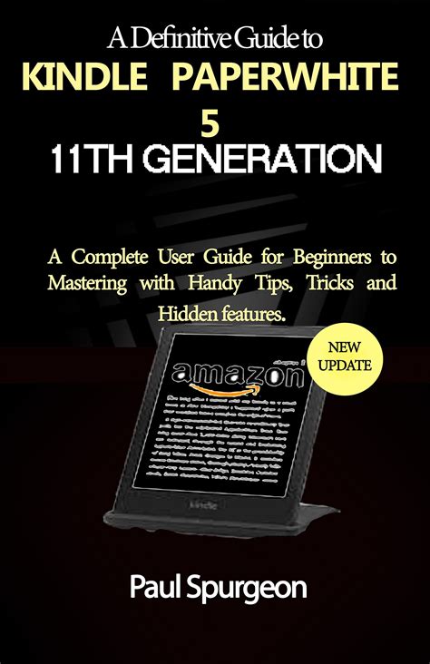 A Definitive Guide To Kindle Paperwhite 5 11th Generation A Complete