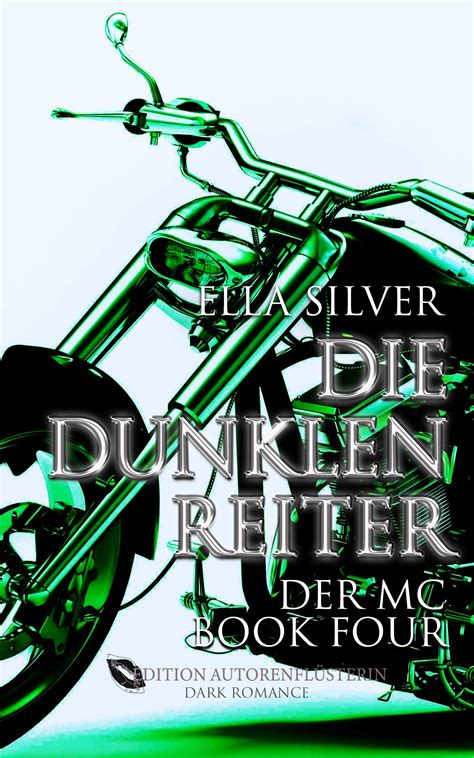 Die dunklen Reiter: Der MC Book 4: Dark Romance by Ella Silver | Goodreads
