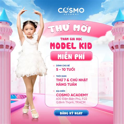 Cosmo Academy | 🔥 MODEL CASTING CALL | CƠ HỘI CHO BÉ TỎA SÁNG CÙNG DÀN