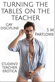 Turning The Tables On The Teacher Gay Discipline Student Teacher