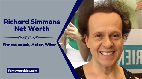 Richard Simmons Net Worth 2025 at the time of his death